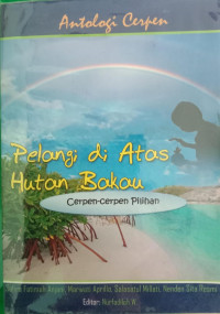 Image of Antologi Cerpen : Pelangi Di Atas Hutan Bakau