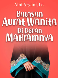 Image of Batasan Aurat Wanita di Depan Mahramnya