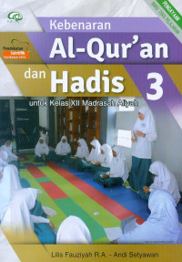 Image of Kebenaran Al-Qur'an dan Hadits 3 Untuk Kelas XII Madrasah Aliyah Pendekatan Saintifik kurikulum 2013