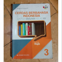 Image of Cerdas Berbahasa Indonesia Jilid 3 Untuk SMA/MA Kelas XII Kelompok Wajib