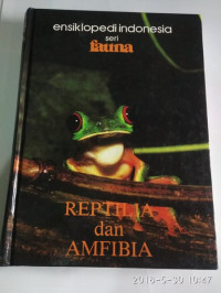 Image of Ensiklopedi Indonesia Seri Fauna REPTILIA dan AMFIBIA