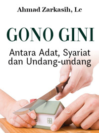 Image of EBook Gono-Gini, Antara adat, Syariat dan Undang-Undang
