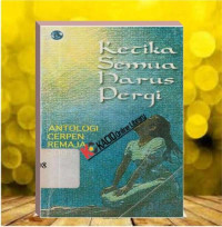 Image of EBook Ketika Semua Harus Pergi : Antologi Cerpen Remaja 2003