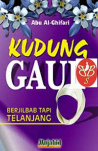 Image of KUDUNG GAUL: BERJILBAB TAPI TELANJANG