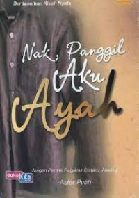 Image of Nak, Panggil Aku Ayah