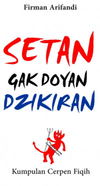 Image of Setan Gak Suka Dzikiran : Kumpulan Cerpen Fiqih