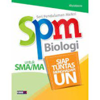 Image of SPM Biologi Untuk SMA/MA : Siap Tuntas Menghadapi UN