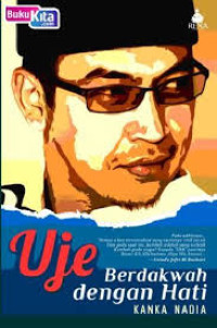 Image of Uje : Berdakwah dengan Hati