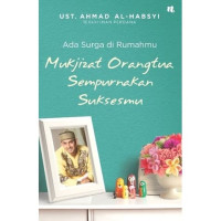 Image of Ada Surga di Rumahmu (Mukjizat Orangtua Sempurnakan Suksesmu)