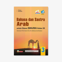 Image of Bahasa dan Sastra Arab untuk Siswa SMA/ MA Kelas XII Kelompok Peminatan Ilmu-Ilmu Bahasa dan Budaya