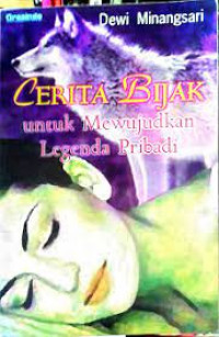 Image of Cerita Bijak (untuk Mewujudkan Legenda Pribadi)