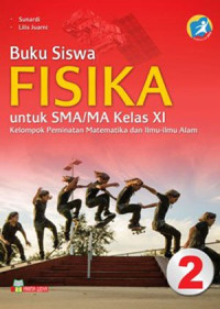 Image of Buku Siswa Fisika Untuk SMA / MA Kelas XI Kelompok Peminatan Matematika dan Ilmu-ilmu Alam