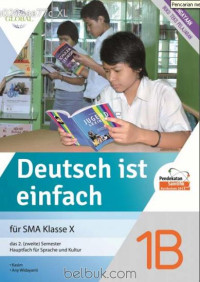 Image of Deutsch Ist Einfach 1B fuur SMA Klasse X das 2 (Zweite) Semester Hauptfach fur Sprache und Kultur