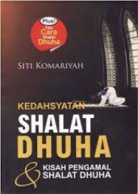 Image of Kedahsyatan Sholat Dhuha & kisah Pengamal Sholat Dhuha