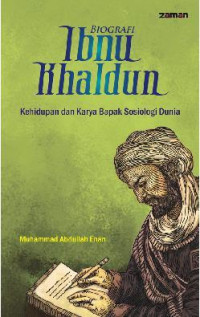 Image of Biogarafi Ibnu Khaldun : Kehidupan dan Karya Bapak Sosiologi Dunia