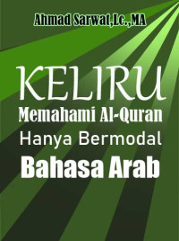 Image of Keliru Memahami Al-Quran Hanya Bermodal Bahasa Arab