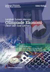 Image of Langkah Sukses Menuju Olimpiade Ekonomi ( Teori dan Soal Latihan)