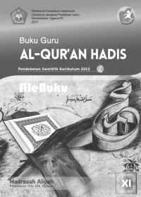 Image of Buku Guru Al-Qur'an Hadis Pendekatan Saintifik kurikulum 2013 Madrasah Aliyah Kelas XI Peminatan IPA,IPS, Bahasa