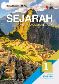Image of Sejarah untuk SMA/MA Kelas X Kelompok Peminatan Ilmu Pengetahuan Sosial