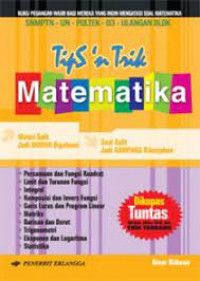 Image of Tips & Trik Matematika untuk SMA Kelas X, XI, dan XII