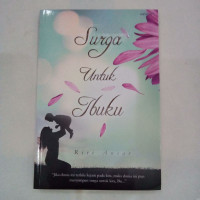 Image of Surga untuk Ibuku