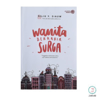 Image of Wanita Berkarir Surga : Tinggalkan Kenikmatan Semu Raih Mahkota Kemuliaanmu